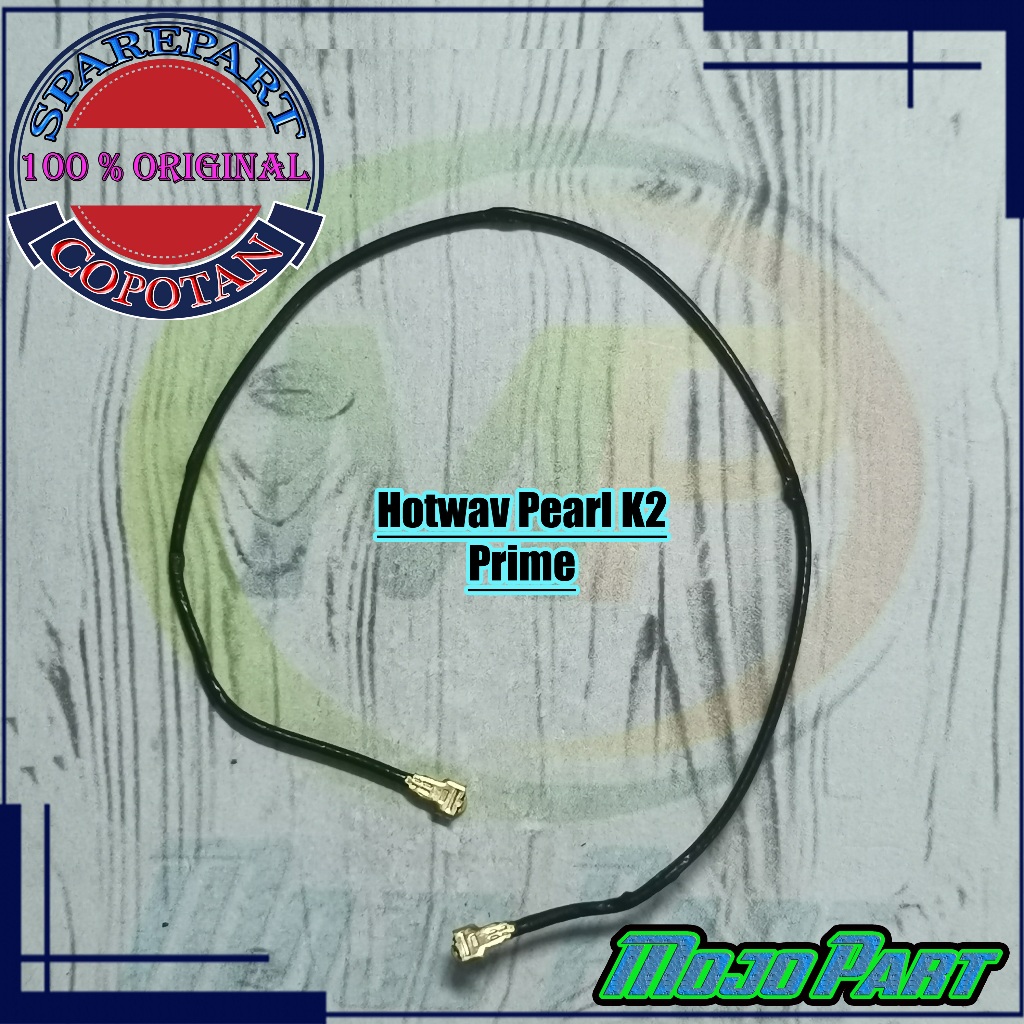 Hotwav Pearl K2 Prime Kabel Antena Sinyal Original Copotan | Mojo Part