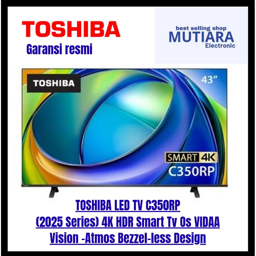 TOSHIBA 43C350RP / 43C350 4K
SMART TV VIDAA 2025 Series 43 inch