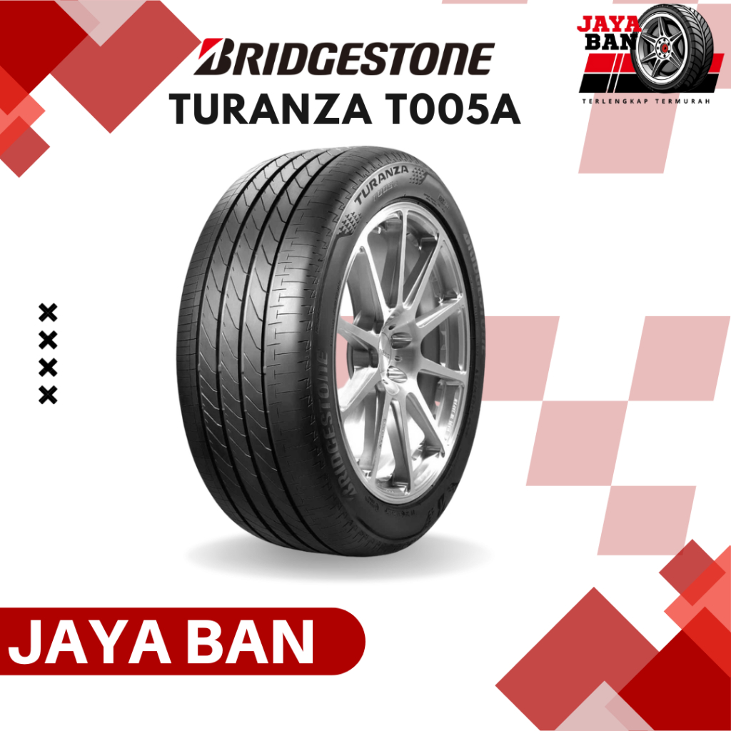 BAN BRIDGESTONE TURANZA T005A UKURAN 215/55 R18 - ban mobil 215/55 R18