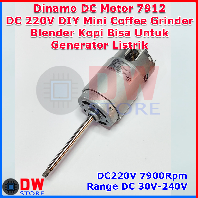 Dinamo DC Motor 7912 DC 220V High Speed & Torque DIY Mini Coffee Grinder Blender Kopi Harus Pakai Di
