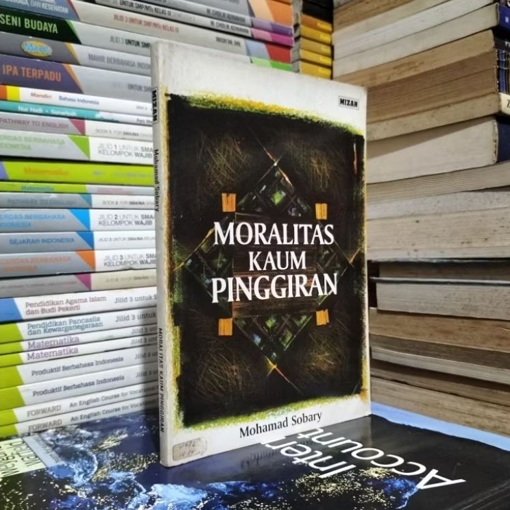 ORIGINAL MORALITAS KAUM PINGGIRAN.BY.MOHAMAD SOBARY