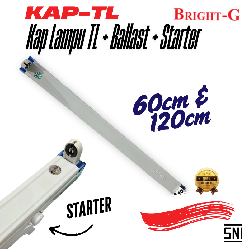 BRIGHT-G Kap Lampu TL Non LED Neon 20W 40W + Ballast + Starter