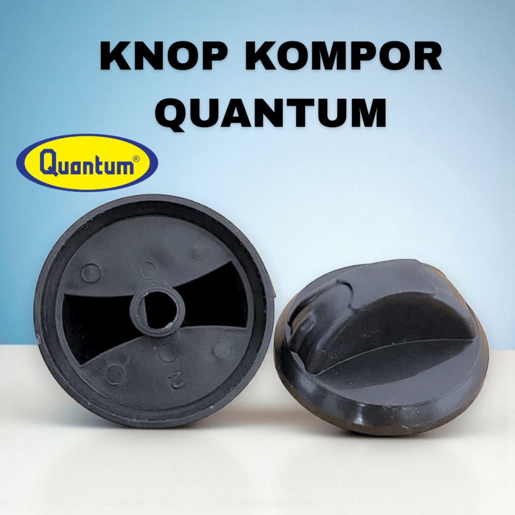 KNOP KOMPOR GAS QUANTUM UMUM / KNOP KOMPOR GAS QUANTUM UNIVERSAL / HANDLE KOMPOR GAS CADANGAN