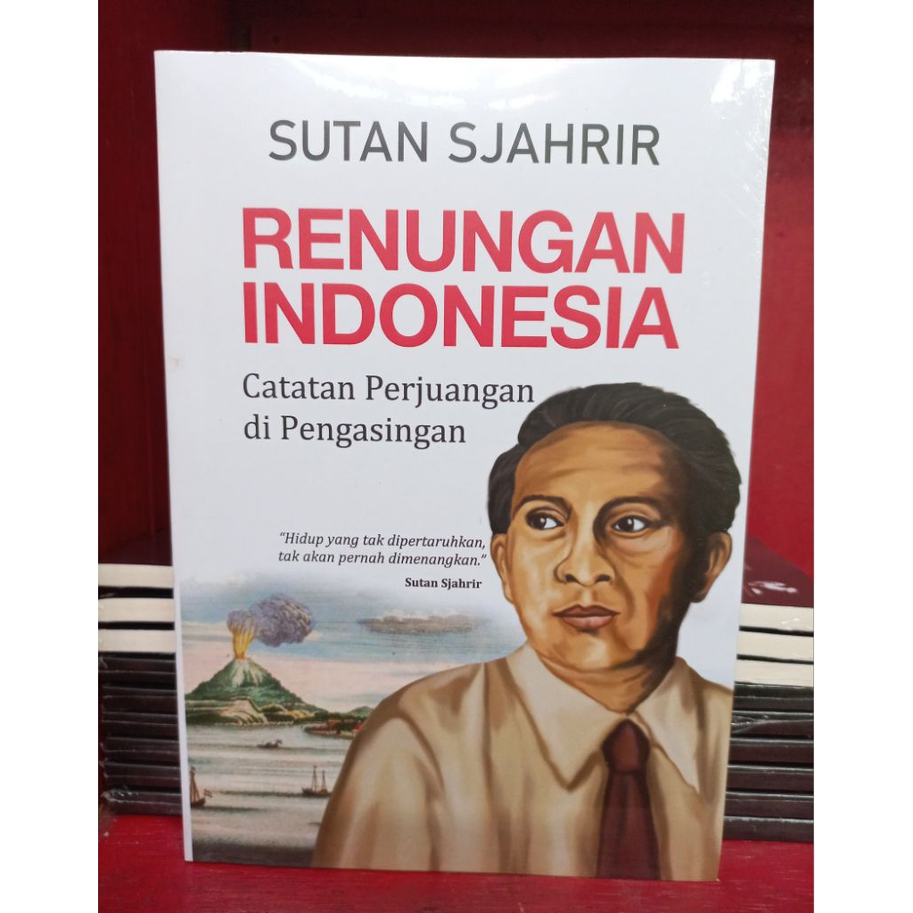 Buku RENUNGAN INDONESIA, Catatan dari Tiga Pengasingan - Sutan Sjahrir