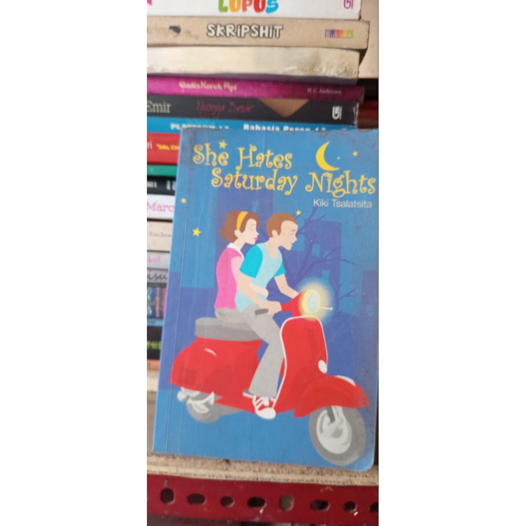 She Hates Saturday Nights – Novel Romantis (Kiki Tsalatsita) | ilmoe store