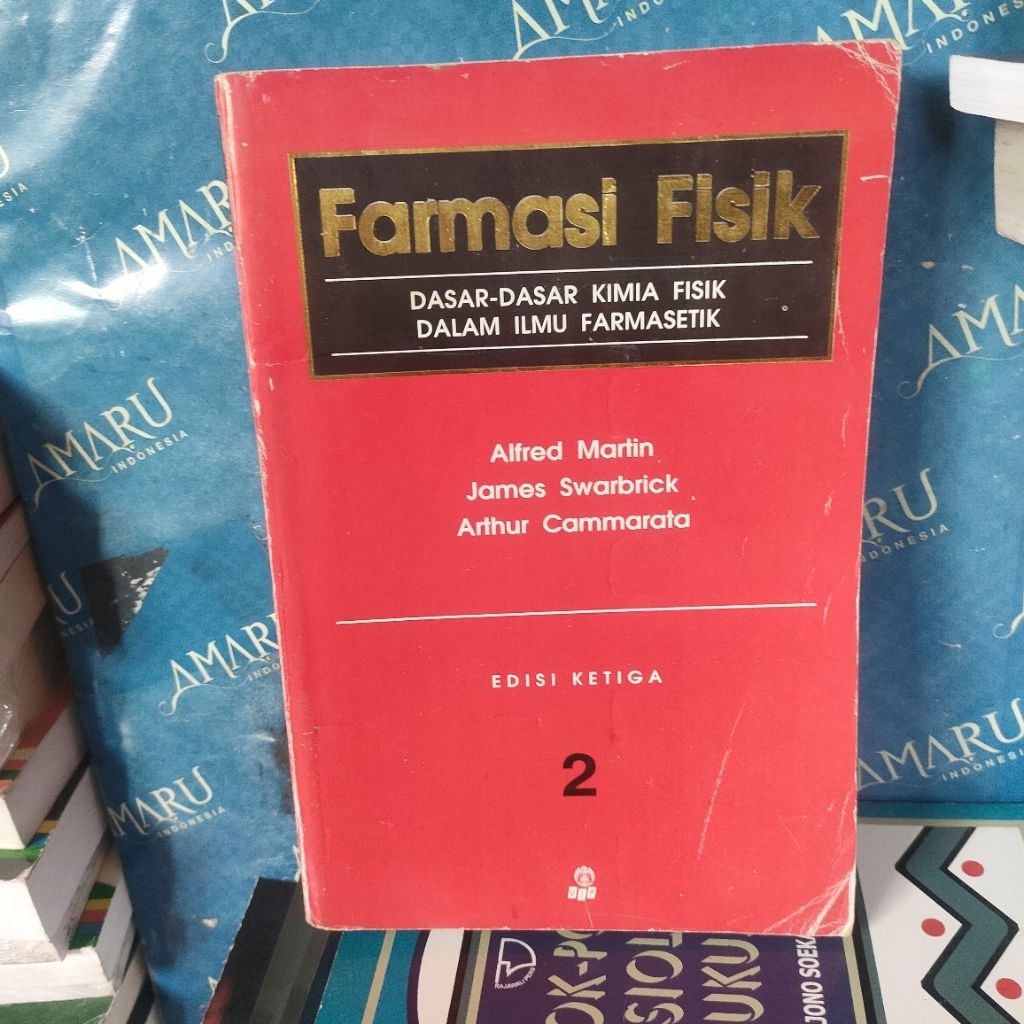 BUKU  BEKAS FARMASI FISIK DASAR-DASAR KIMIA FISIK DALAM ILMU FARMASETIK JILID 2 EDISI KETIGA ALFRED