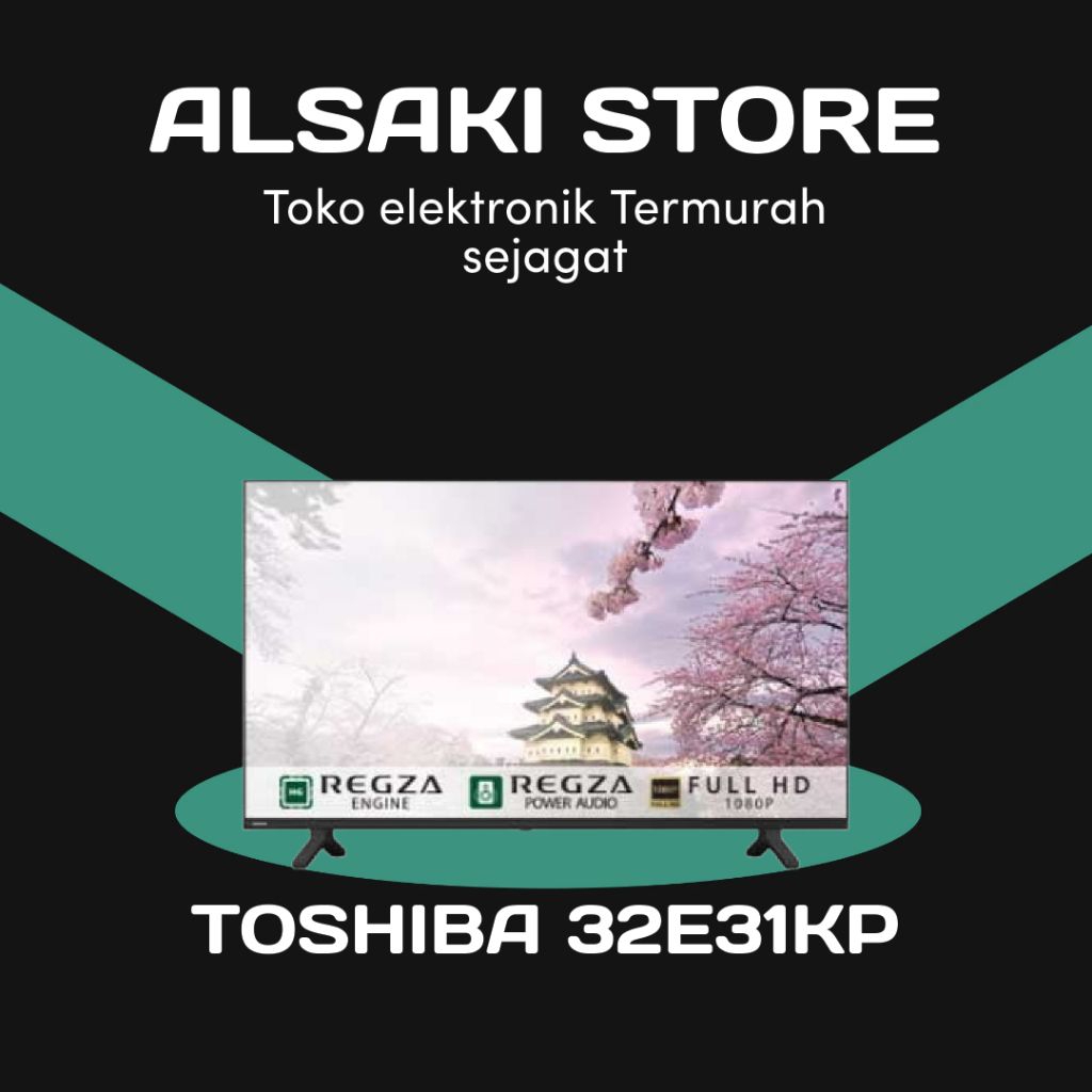 TOSHIBA 32E31KP SMART TV HD
READY 32 inch