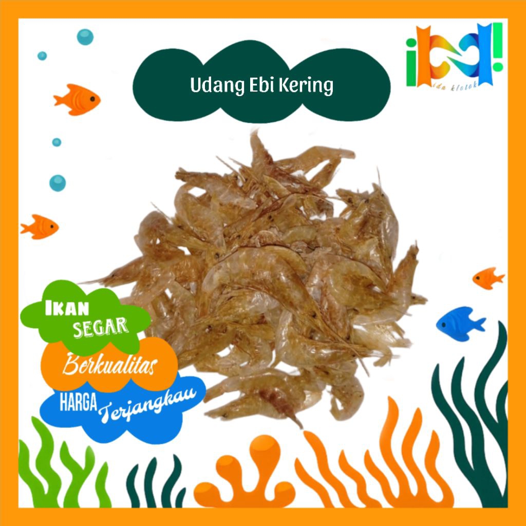 IDA KLOTOK - UDANG KERING EBI PREMIUM / UDANG KERING DAWU BESAR [60gr / 250gr / 500gr]