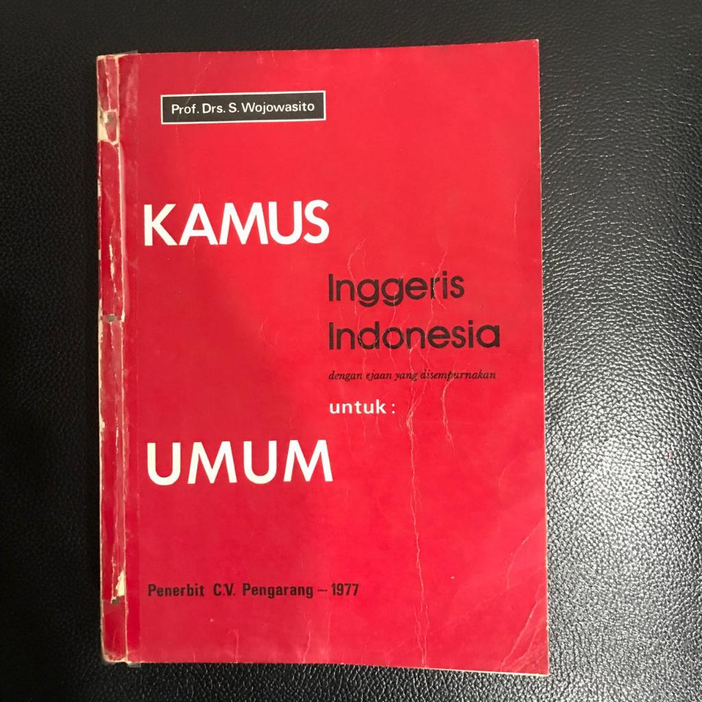 Buku Kamus Bahasa Inggris - Indonesia oleh Prof. Drs. S. Wokowasito