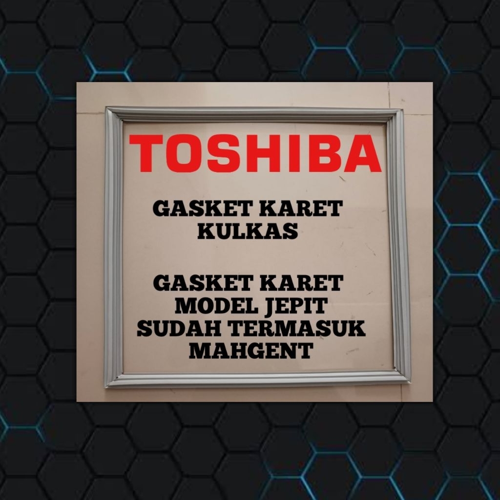 GASKET KARET PINTU KULKAS TOSHIBA GLACIO MINI 50,5 X 44,5Cm MODEL JEPIT