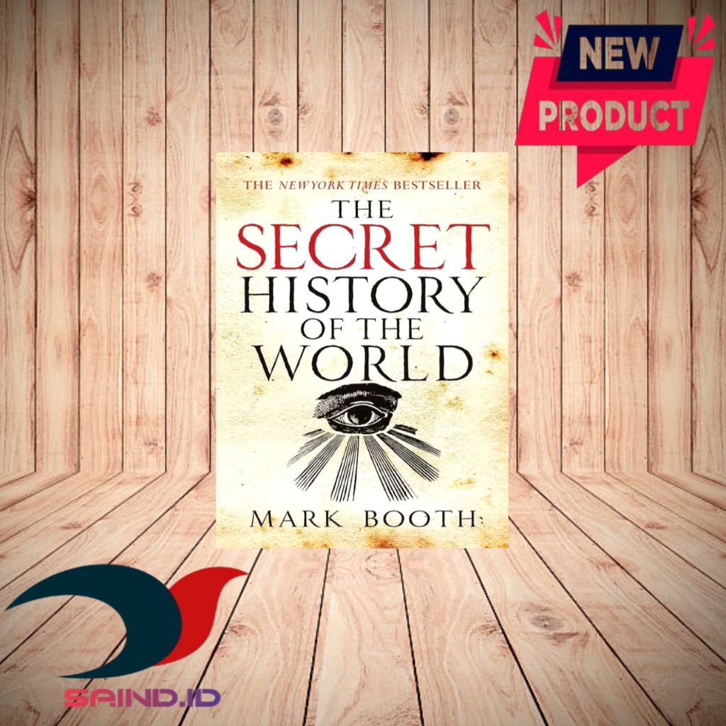 The Secret History Of The World By Mark Booth