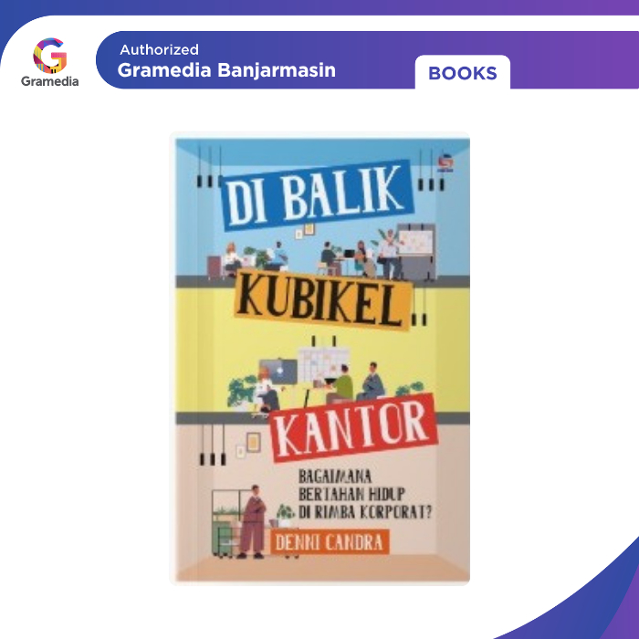 Gramedia Banjarmasin - Di Balik Kubikel Kantor