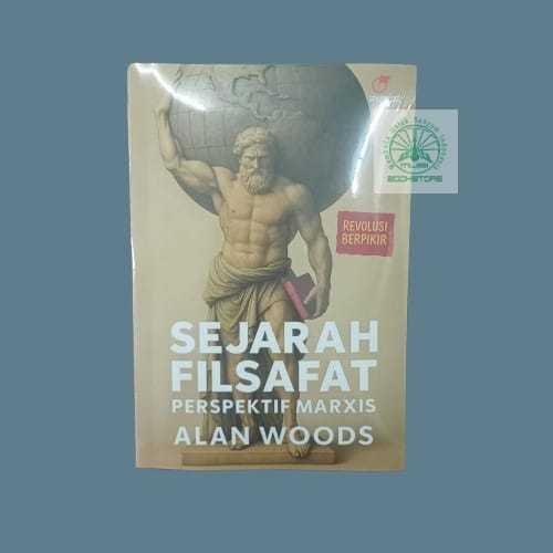 Buku Sejarah Filsafat Perspektif Marxis - Alan Woods - Spartacus Bukumusi Original