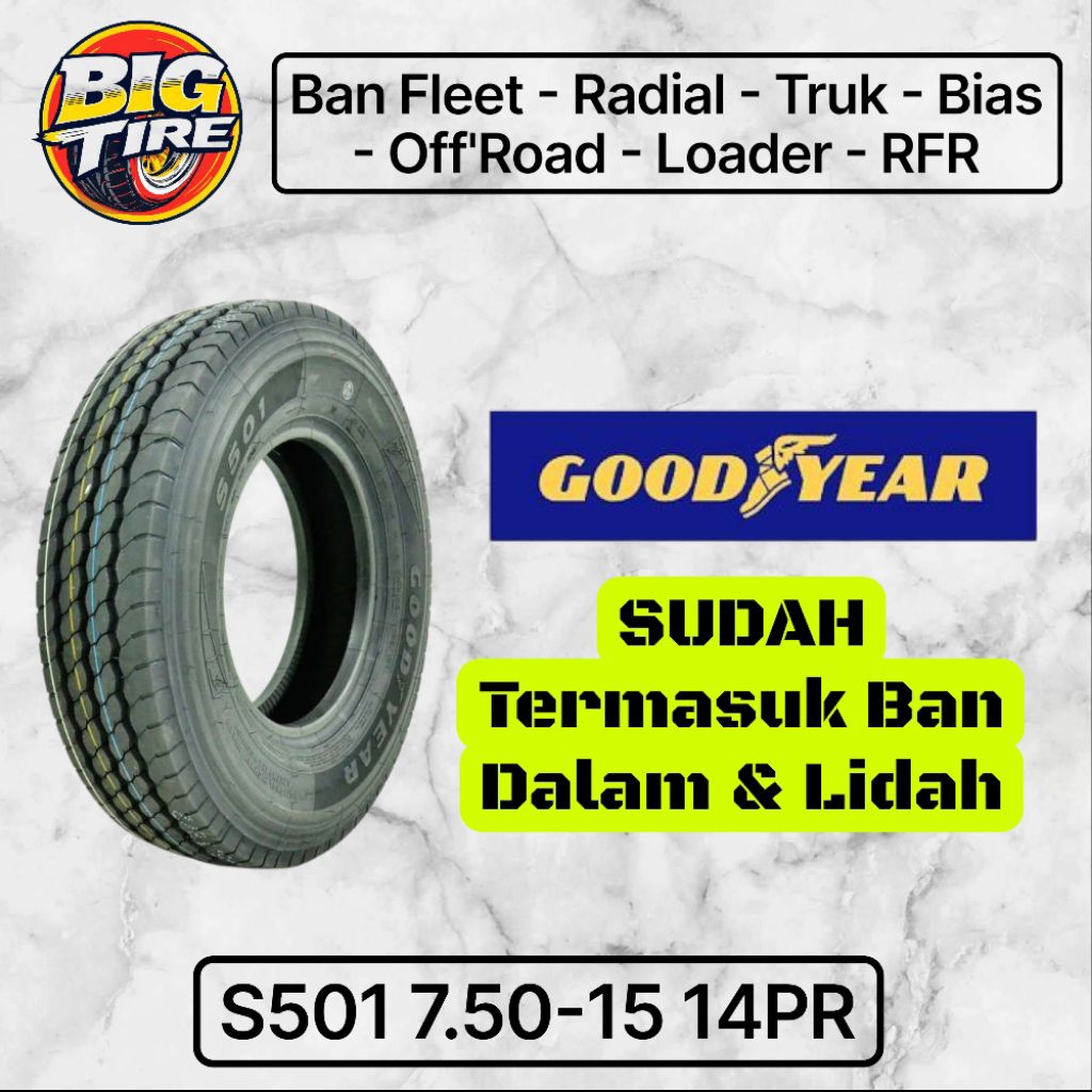 Ban Truk Goodyear S501 Kawat 7.50-15 14 pr Set Ban Dalam Lidah