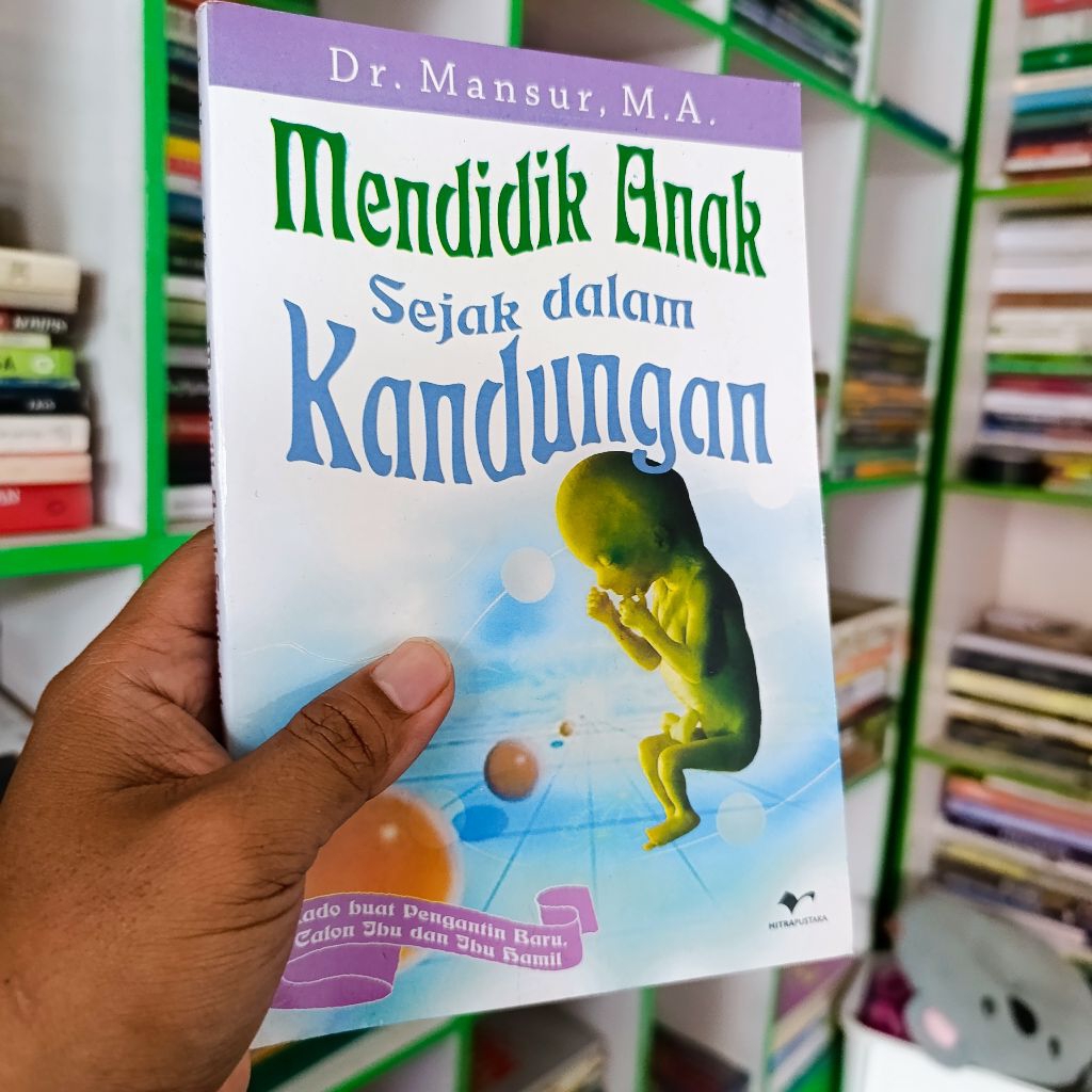 buku mendidik anak sejak dalam kandungan Mans moodur original
