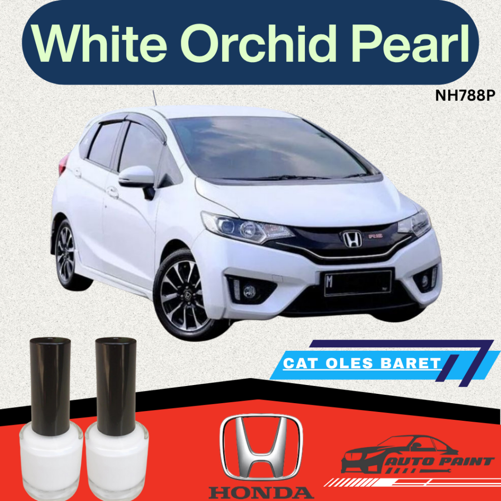 Cat Oles Penghilang Baret Lecet Gores Mobil Honda Jazz  White Orchid Pearl NH788P Putih Mutiara