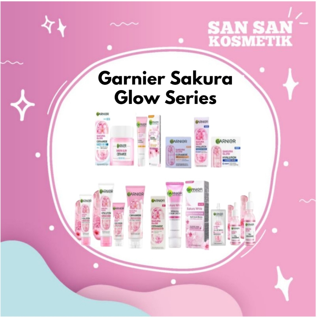 Garnier Sakura Glow Series / Rangkaian Produk Garnier Sakura Glow