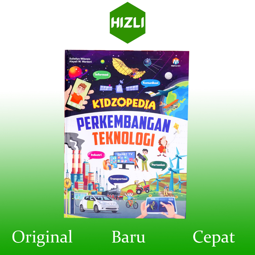 (HIZLI) Kidzopedia Perkembangan Teknologi Hardcover Buku Ensiklopedia Pengetahuan Anak SD Ziyadbooks
