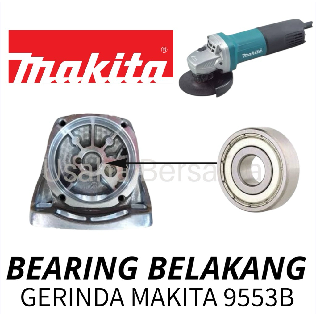 BEARING BELAKANG KEPALA GERINDA 9553B MAKITA KLAHER KEPALA BELAKANG MAKITA 9553B 9553 B GERINDA