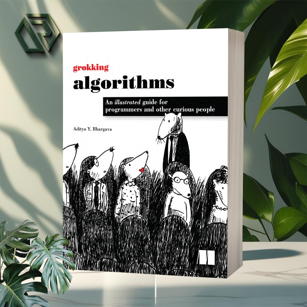 Grokking Algorithms  by bAditya Y. Bhargava