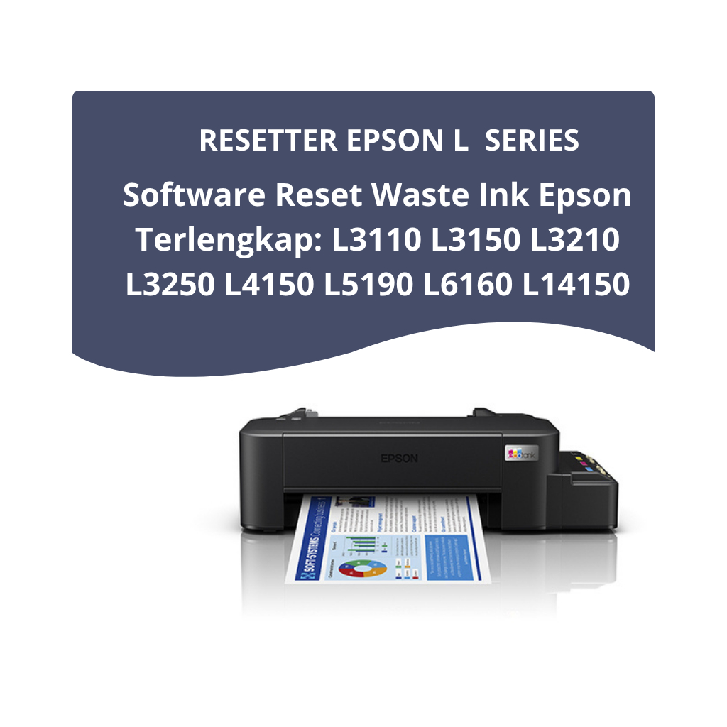 Resetter Adjusment Program Epson L3150 L3210 L3250 L120 L310 L360 L805 untuk EcoTank & Printer Inkje