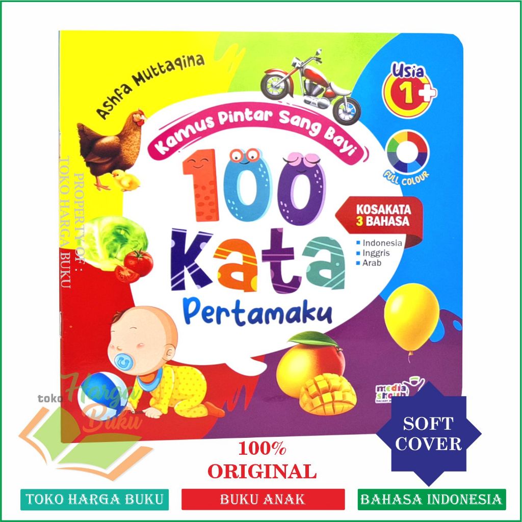 100 KATA PERTAMAKU Media Sholih Kamus Pintar Sang Bayi FULL COLOR 3 Bahasa Buku Anak 1+ Zam Zam