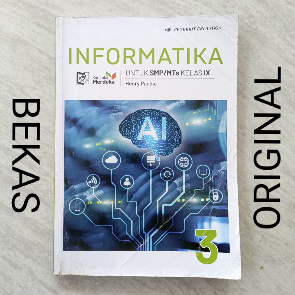 ( BUKU BEKAS ) ( ORIGINAL ) INFORMATIKA Kelas 9 IX 3 III SMP MTS Penerbit Erlangga Kurikulum Merdeka