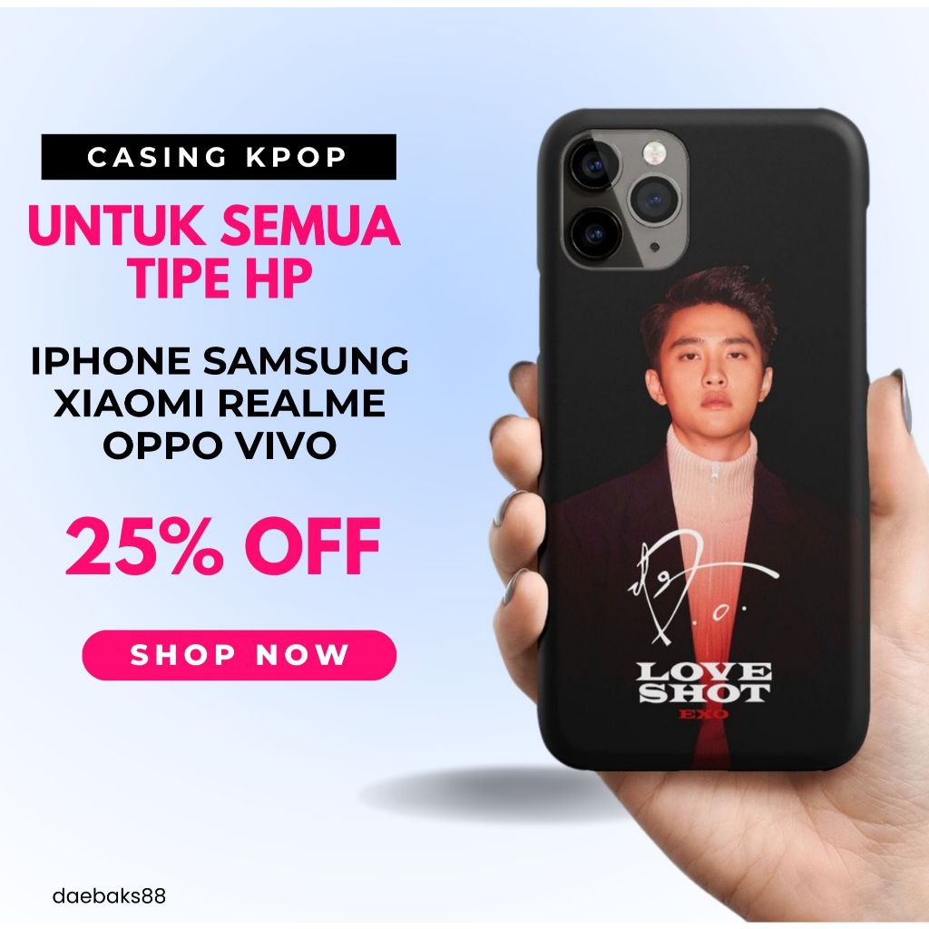 CASING HARDCASE SOFTCASE iPHONE/SAMSUNG/XIAOMI/VIVO/OPPO/REALME EXO LOVE SHOT D.O