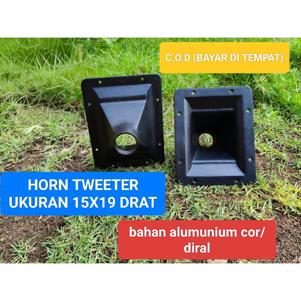 horn tweeter ukuran 15x19 drat bahan alumunium cor/diral