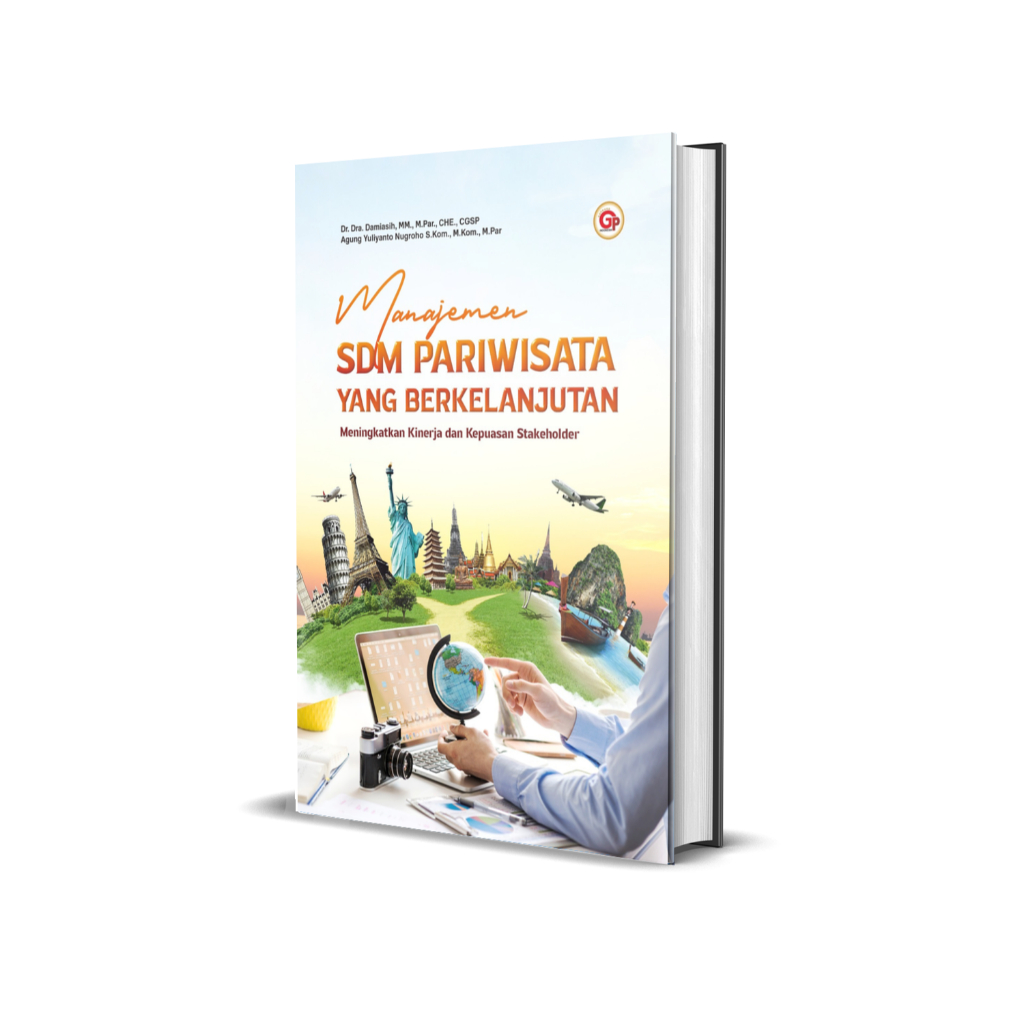MANAJEMEN SDM PARIWISATA YANG BERKELANJUTAN: MENINGKATKAN KINERJA DAN KEPUASAN STAKEHOLDER