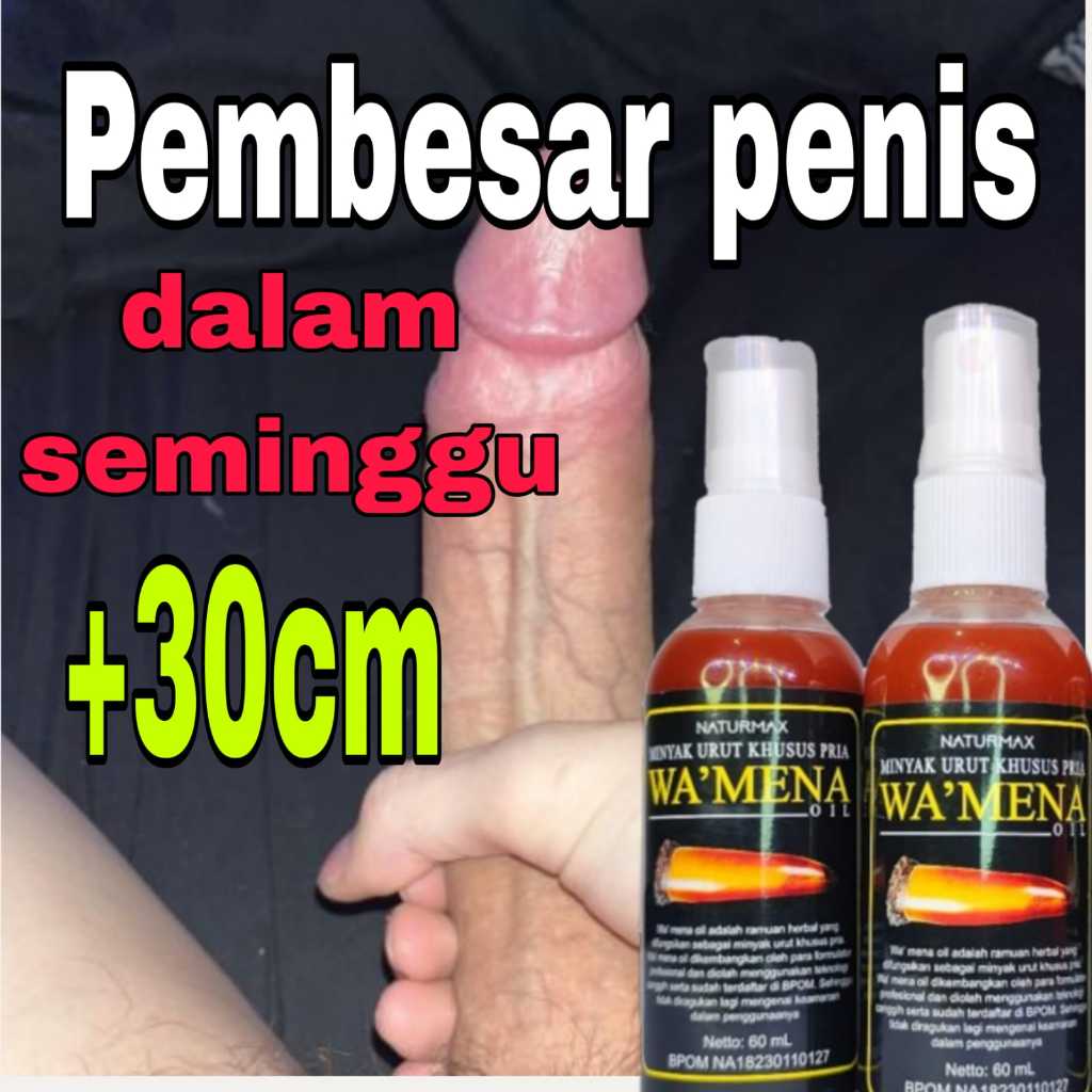 PANJANG DAN BESAR  Minyak urut WAMENA daun 3jari asli Papua pembesar permanen pria kuat dan tahan la