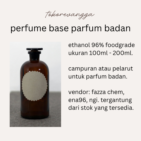 Perfume Base / Pelarut untuk parfum badan jenis ethanol 96% food grade 100ml - 200ml
