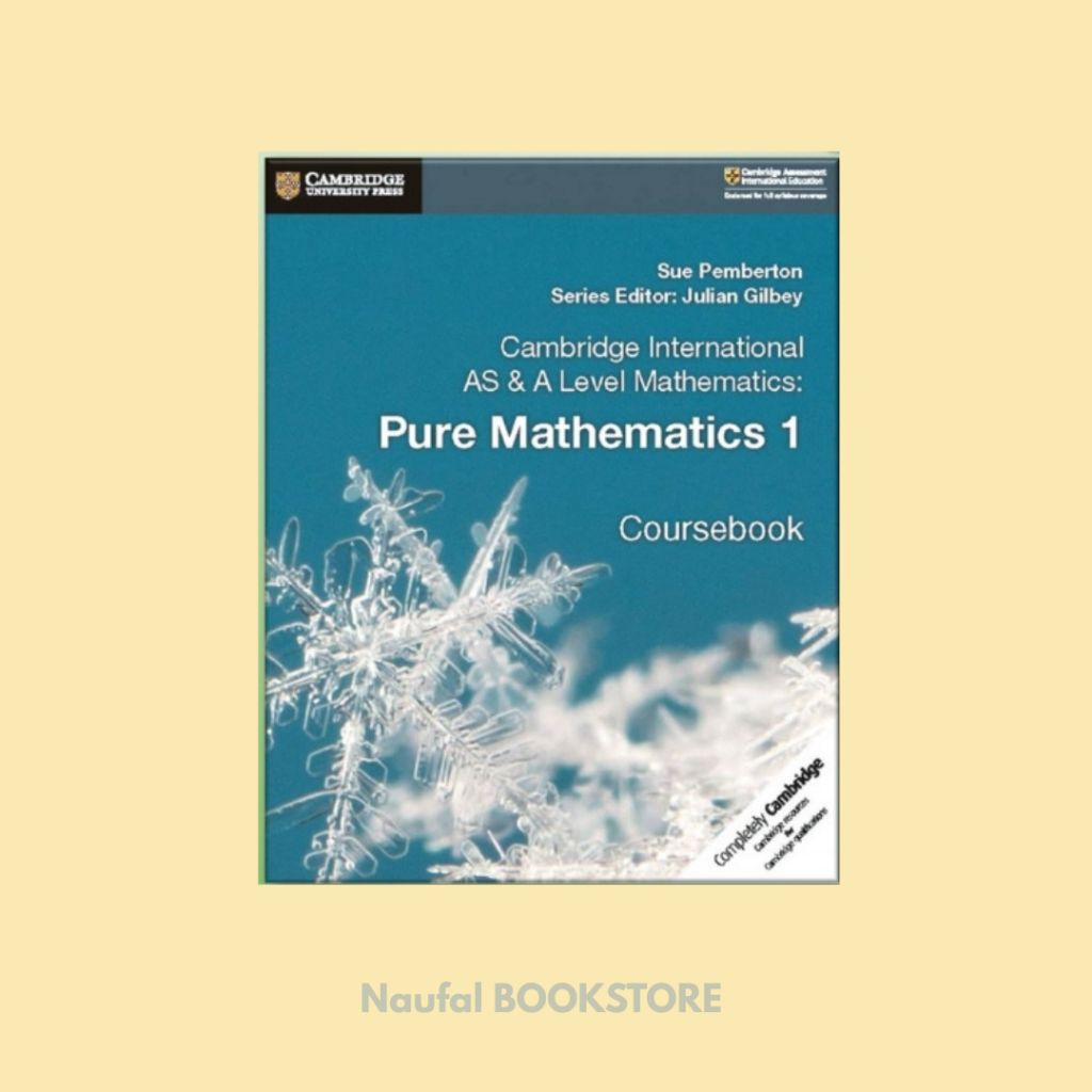 Cambridge International AS & A Level Mathematics Pure Mathematics 1 Coursebook.