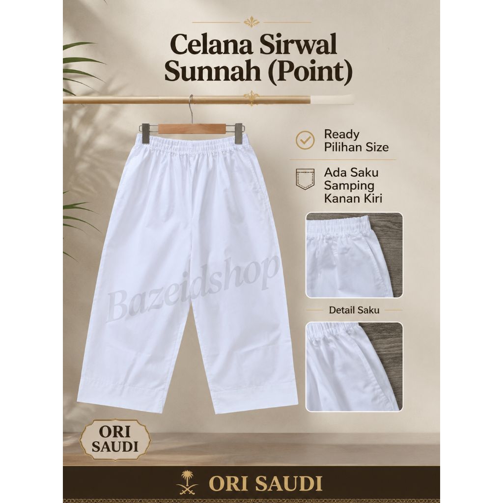 CELANA SIRWAL SUNNAH ORIGINAL SAUDI / CELANA MUSLIM SIRWAL PUTIH POLOS