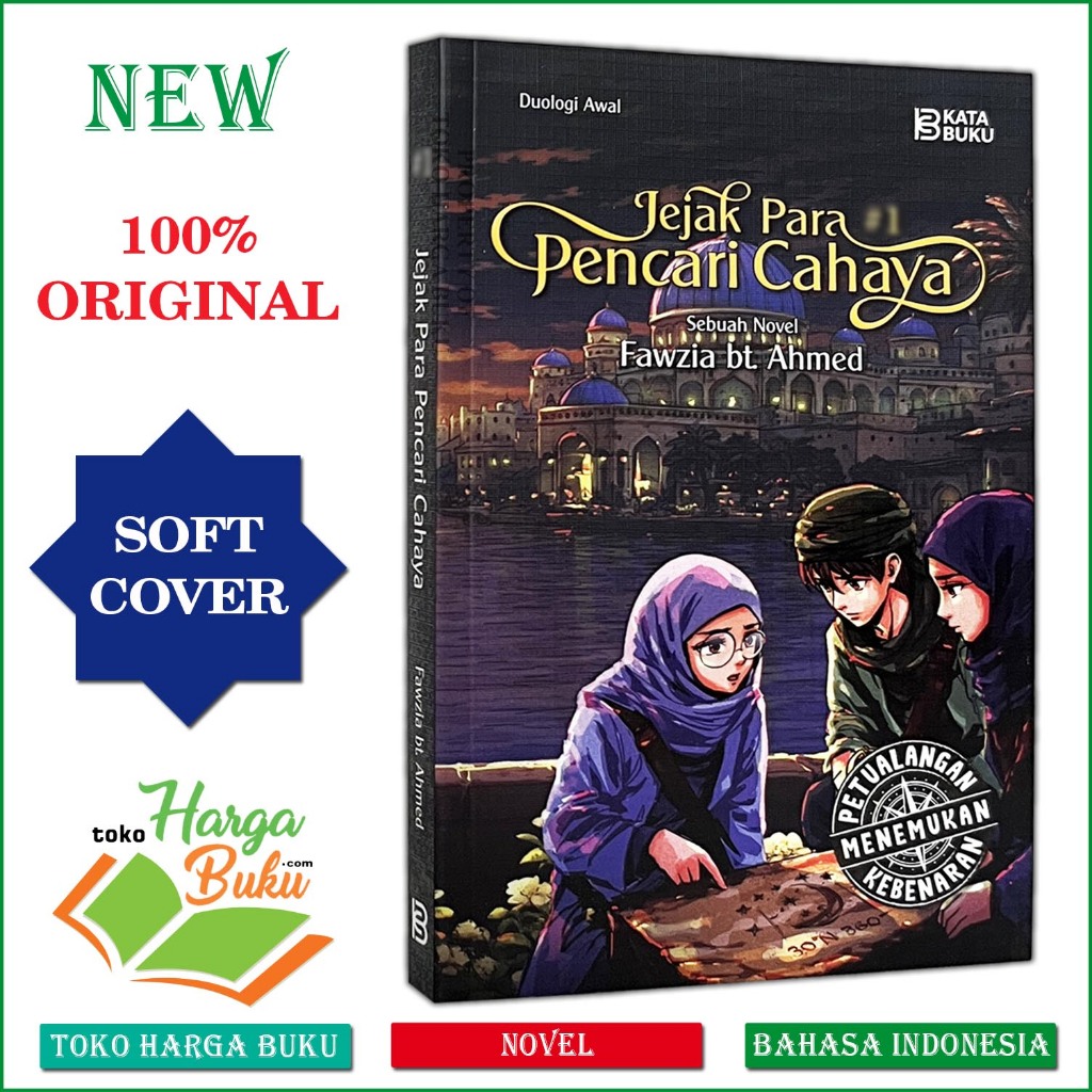 Foto Novel Jejak Para Pencari Cahaya Seri #1 Petualangan Menemukan Kebenaran Karya Fawzia binti Ahmed Kata Buku Pustaka Al-Kautsar