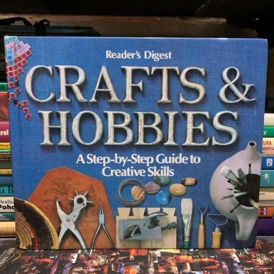Crafts and hobbies a step by step guide to creative skills by Reader’s digest buku bekas ORIGINAL