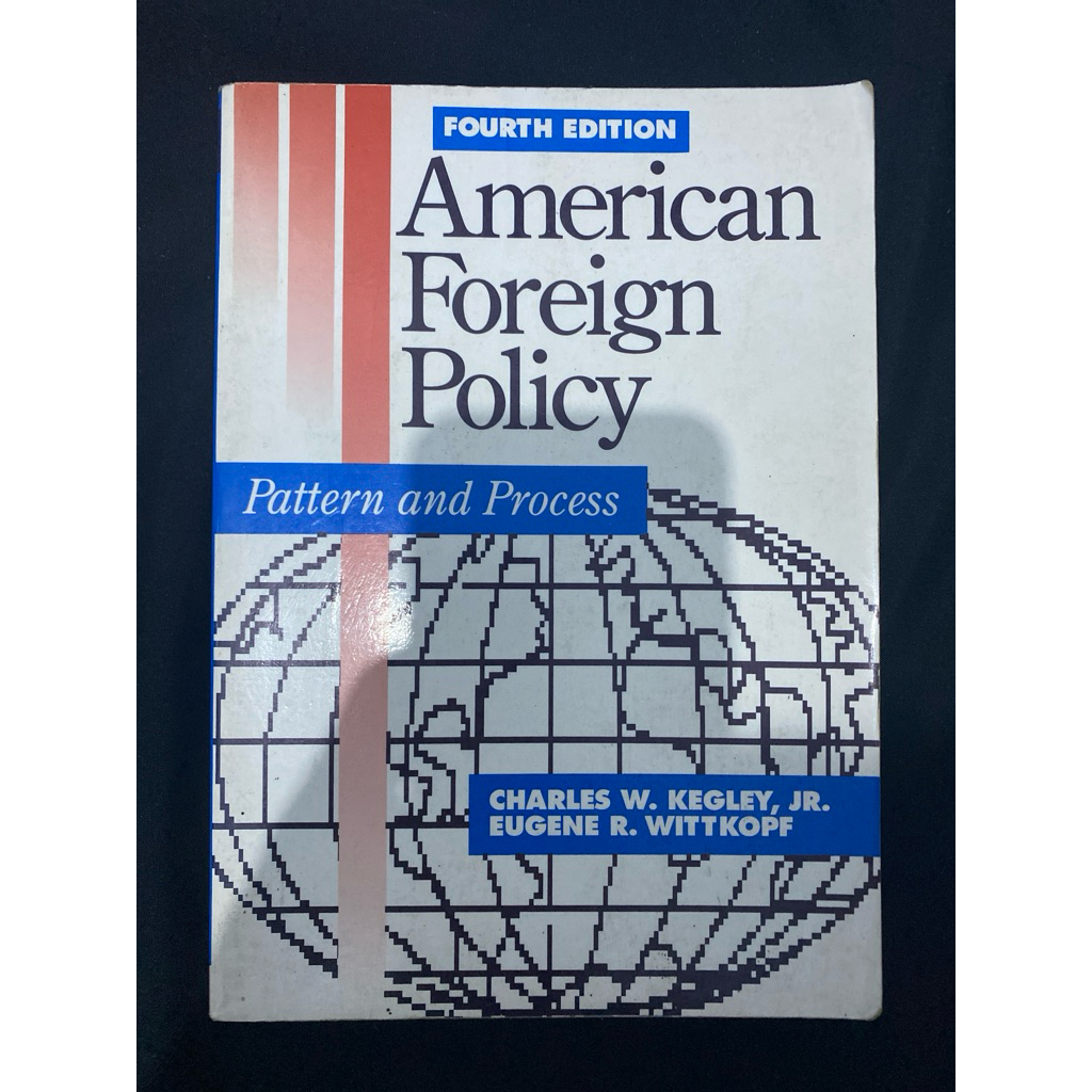 Buku Original AMERICAN FOREIGN POLICY PATTERN AND PROCESS - CHARLES W.  KEGLEY,JR. EUGENE R. WITTKOP