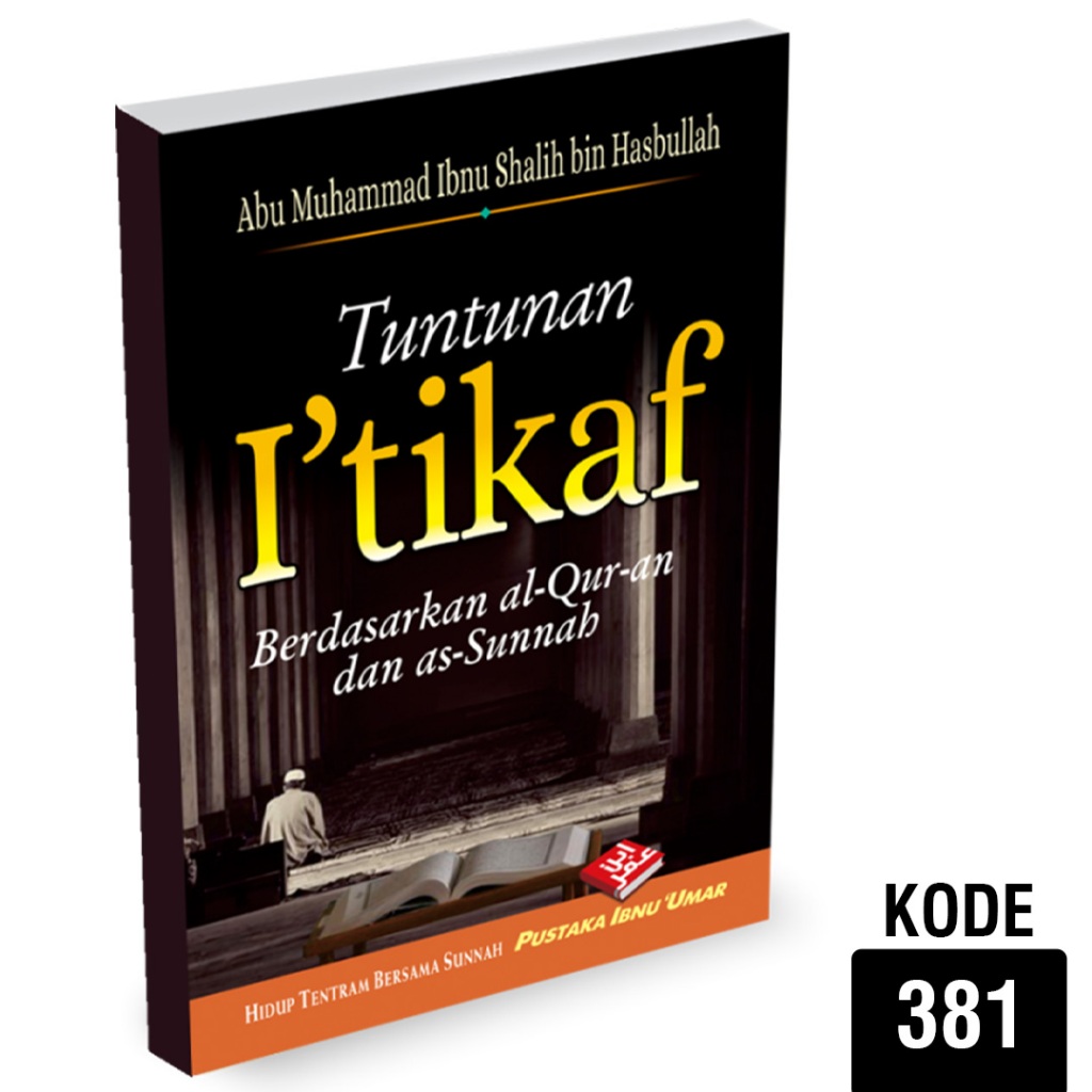 Tuntunan Itikaf - Ibnu Umar