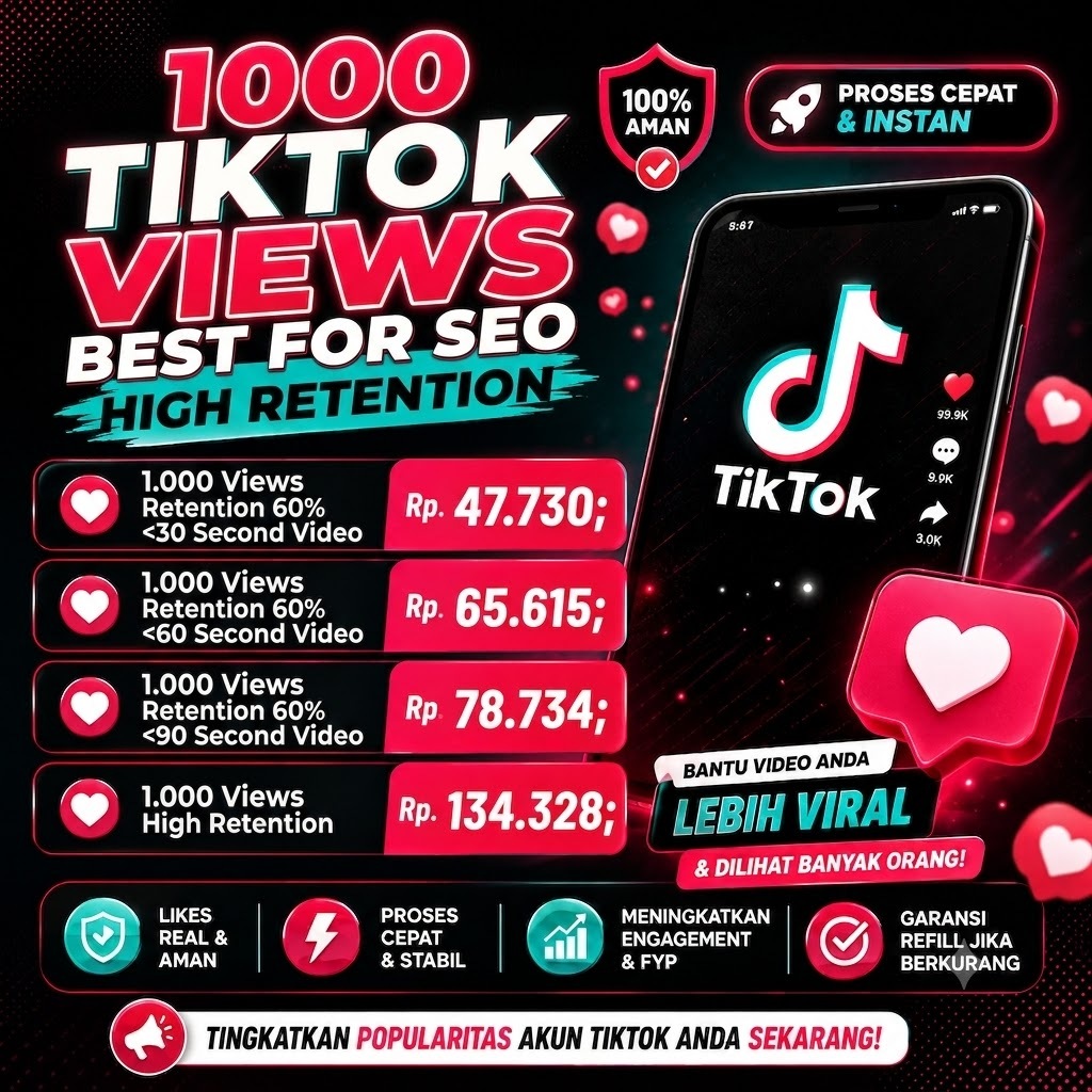 1000 TIKTOK VIEWS BEST FOR SEO HIGH RETENTION