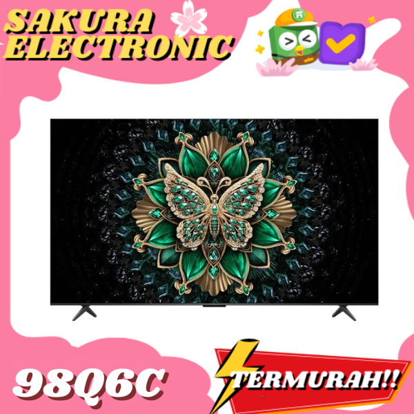 TV TCL 98Q6C 98 INCH TCL TV Q6C Premium QD-MiniLED TV 98 inci