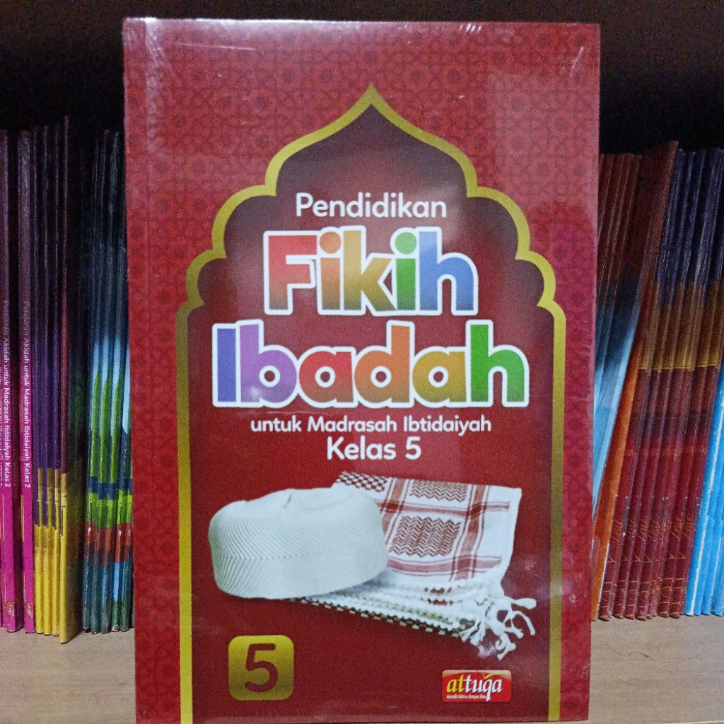 Buku Pendidikan Fikih Ibadah Kelas 5 SD / MI Attuqa