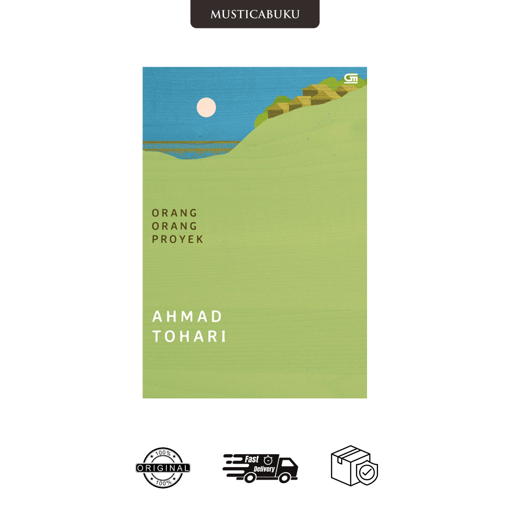 ORANG - ORANG PROYEK - AHMAD TOHARI