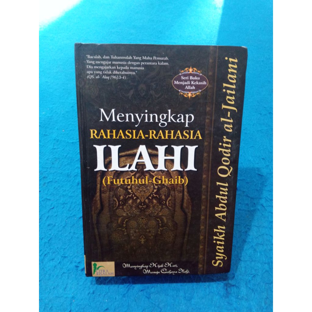 Menyingkap Rahasia-Rahasia Ilahi (Futuhul Ghaib)(preloved)