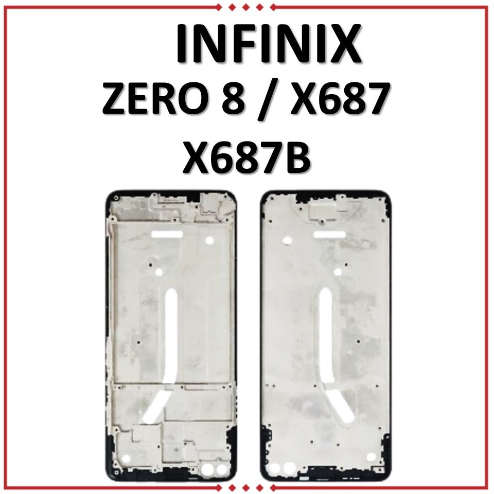 FRAME LCD INFINIX ZERO 8 / X687 / X687B TULANG TENGAH TATAKAN LCD BEZZEL ORIGINAL 100%