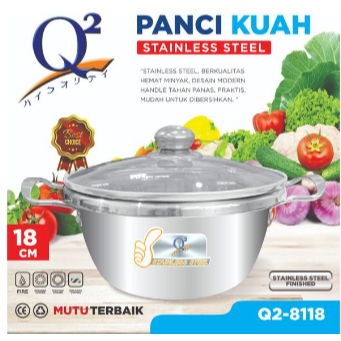 PANCI KUAH Q2-8118 18CM STAINLESS STEEL TUTUP KACA/ PANCI SERBAGUNA Q2 STAINLESS PANCI KUAH Q2-8118