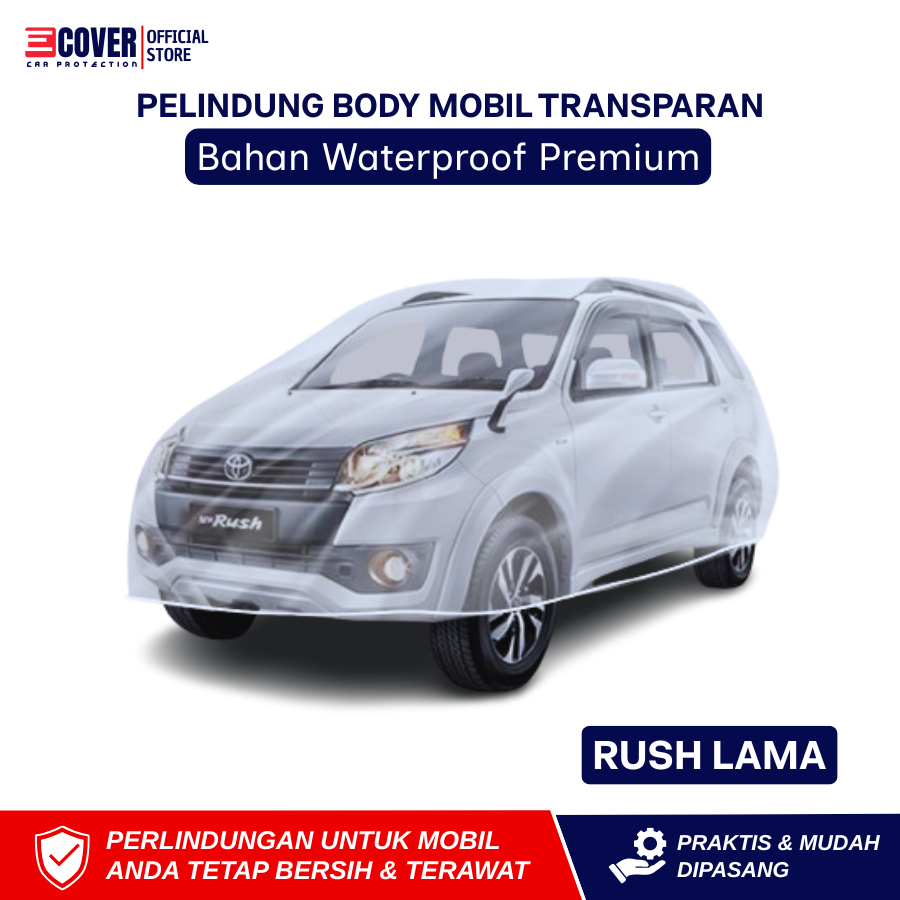 ECOVER Sarung Pelindung Cover Mobil Transparan Rush / Terios Lama Bahan Tebal PE Waterproof Pelindun
