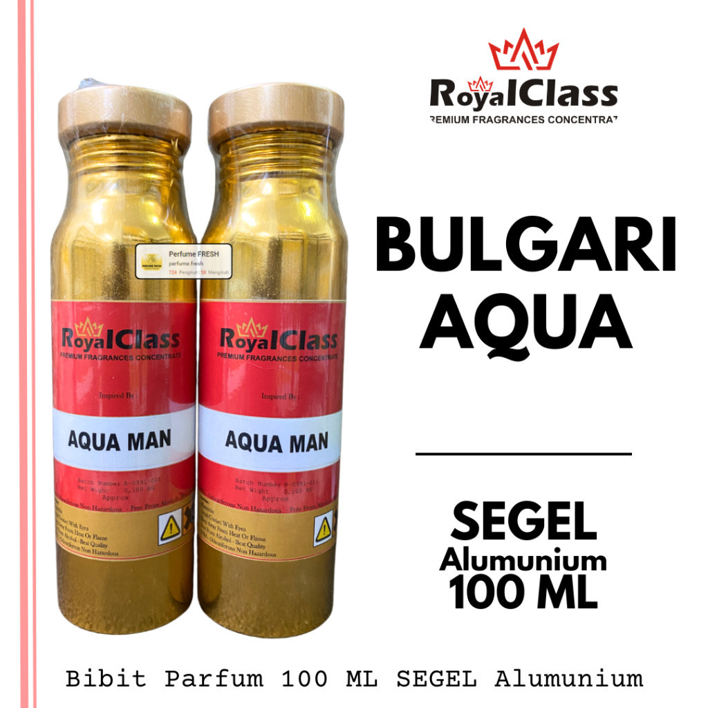 Bibit Parfum BULGARI AQUA ( 100 ML SEGEL Alumunium ) RoyalClass Fragrance