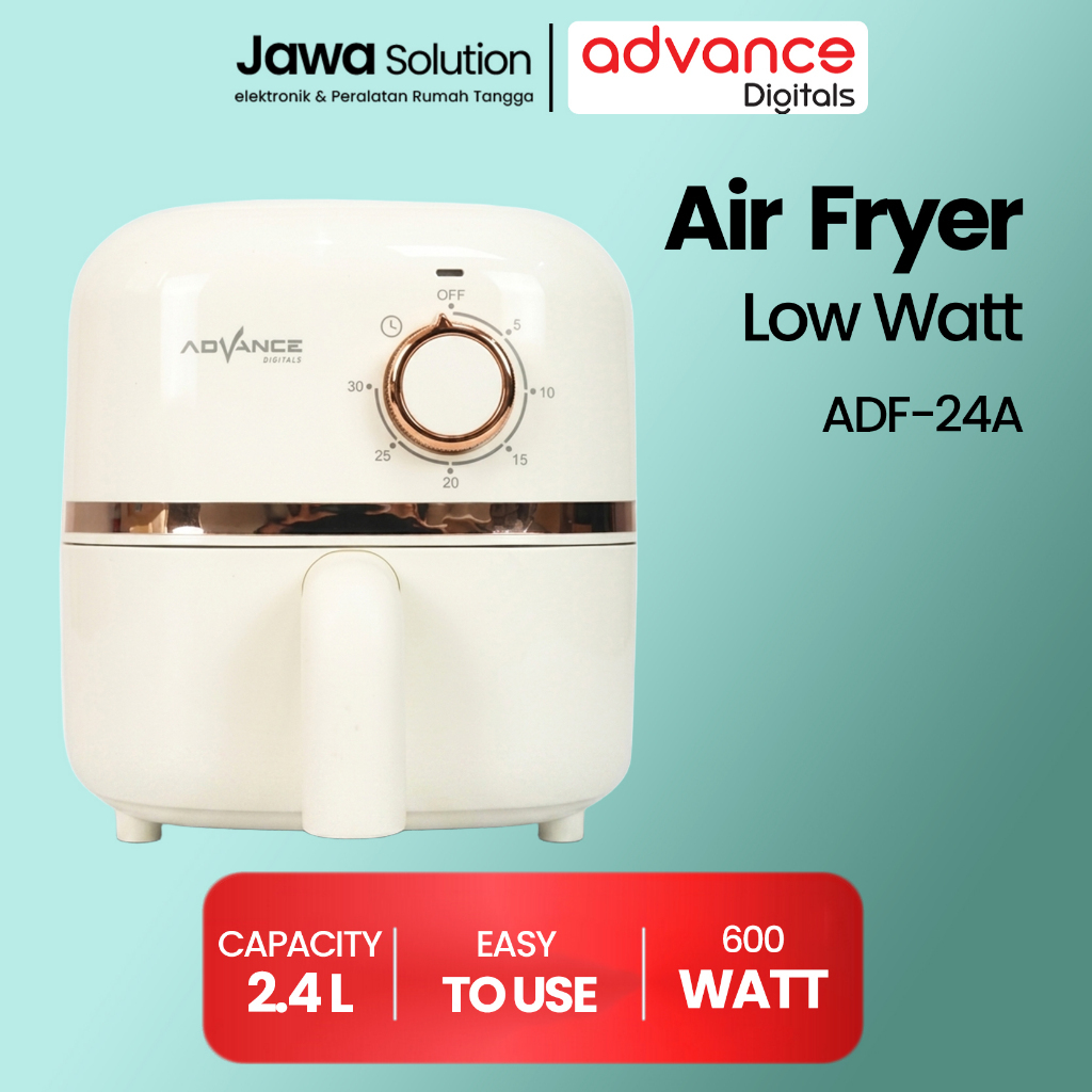 Advance Air Fryer ADF-24A Mesin Penggoreng Tanpa Minyak 2.4 Litres Low Watt 600W Garansi Resmi 1 Tah