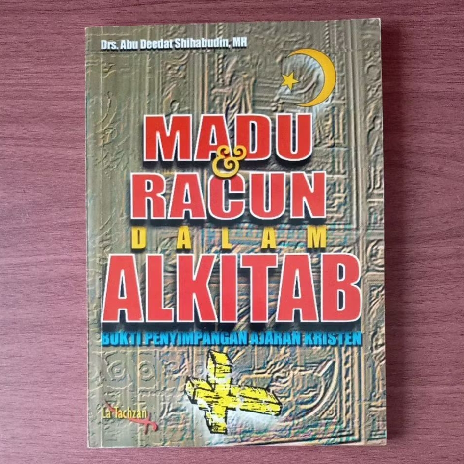 BUKU MADU DAN RACUN DALAM ALKITAB oleh DRS ABU DEEDAT SHIHABUDIN