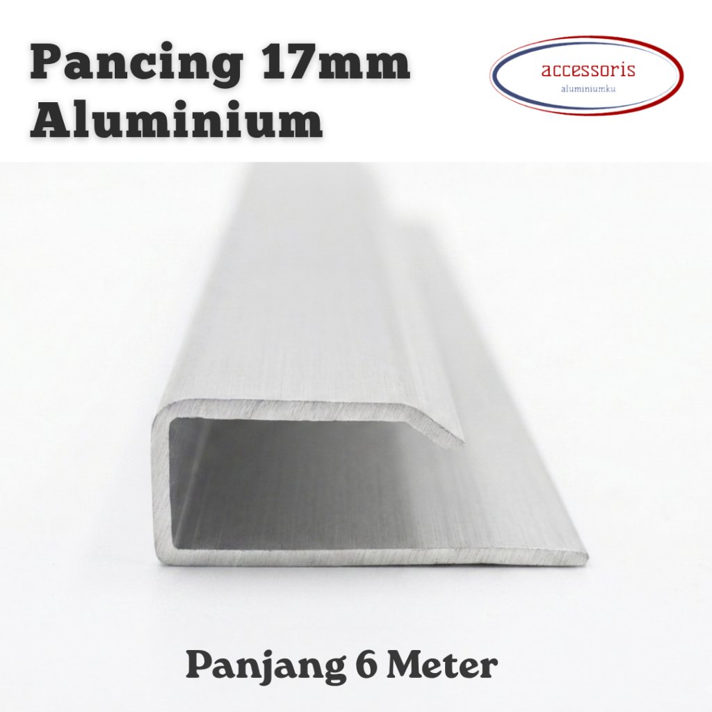 ACCAL - List Pancing Aluminium 17MM Panjang 6 Meter | GRATIS ONGKOS POTONG